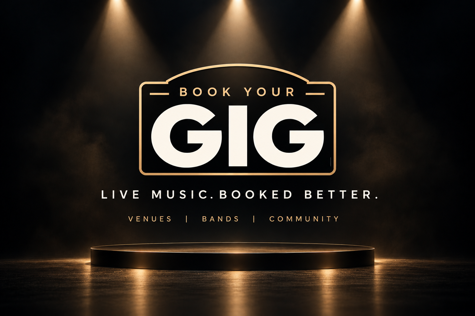 Book Your GIG — Live Music. Booked Better. — Venues, Bands, Community